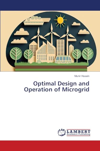 Optimal Design and Operation of Microgrid von LAP LAMBERT Academic Publishing
