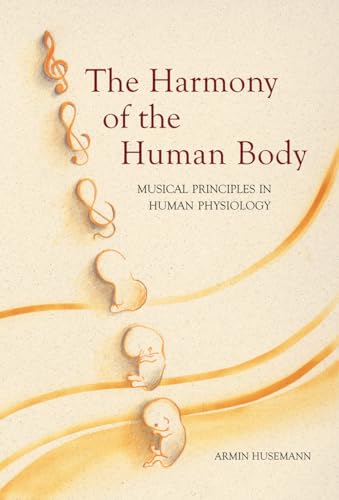 The Harmony of the Human Body: Musical Principles in Human Physiology