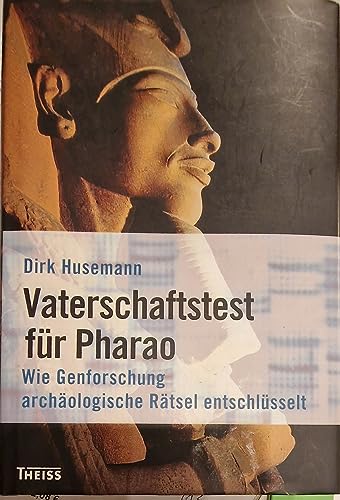 Vaterschaftstest für Pharao: Wie Genforschung archäologische Rätsel entschlüsselt