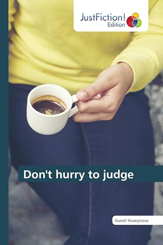 Don't hurry to judge: DE von JustFiction Edition