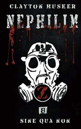 Nephilim Band 8: Sine Qua Non von Independently published