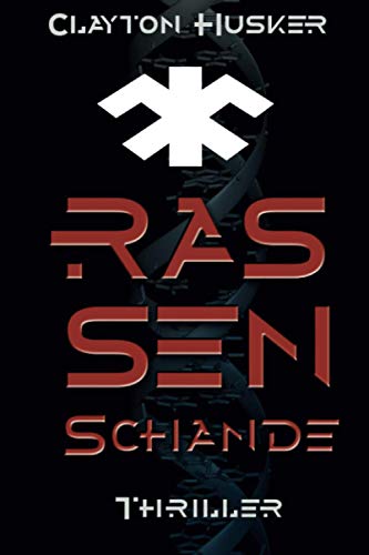 Rassenschande: Genetik-Thriller (Dünen der Zeit) von Independently published