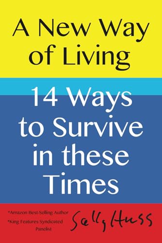 A New Way of Living: 14 Ways to Survive in these Times von Sally Huss Inc.