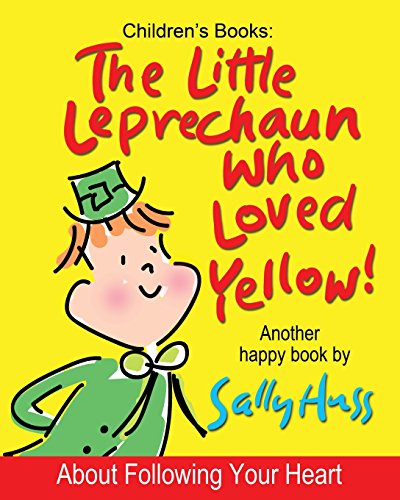 THE LITTLE LEPRECHAUN WHO LOVED YELLOW! (Lulu Lily Gets Smart (Children's Picture Book), Band 2) von Huss Publishing