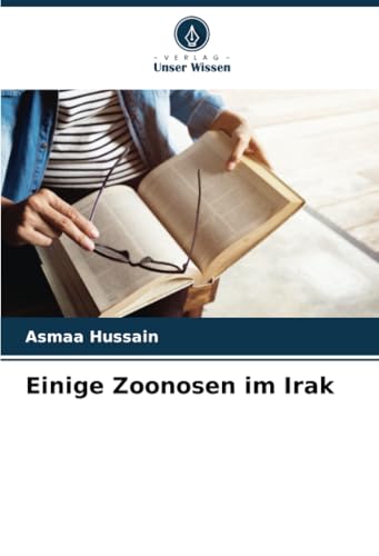 Einige Zoonosen im Irak: DE von Verlag Unser Wissen