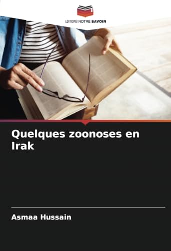 Quelques zoonoses en Irak: DE von Editions Notre Savoir