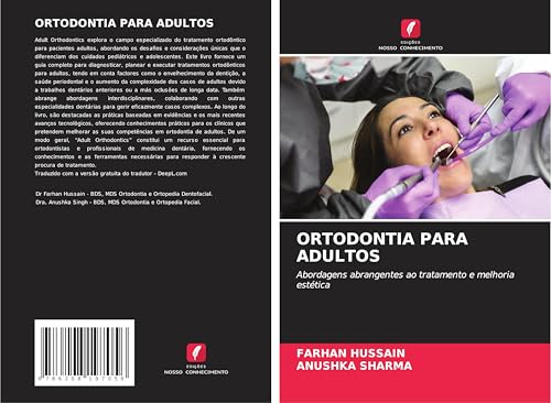 ORTODONTIA PARA ADULTOS: Abordagens abrangentes ao tratamento e melhoria estética
