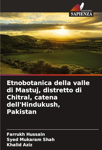 Etnobotanica della valle di Mastuj, distretto di Chitral, catena dell'Hindukush, Pakistan von Edizioni Sapienza