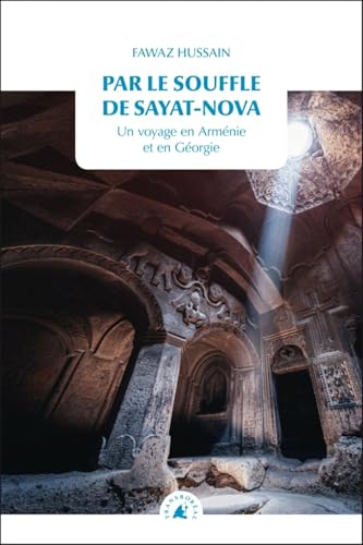 Par le souffle de Sayat-Nova - Voyage en Arménie et en Géorg: Un voyage en Arménie et en Géorgie von TRANSBOREAL