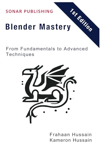 Blender Mastery: From Fundamentals to Advanced Techniques Blender Mastery: From Fundamentals to Advanced Techniques von Independently published