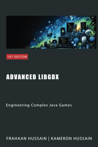 Advanced LibGDX: Engineering Complex Java Games (LibGDX series, Band 3) von Independently published