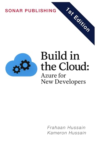 Build in the Cloud: Azure for New Developers Build in the Cloud: Azure for New Developers von Independently published
