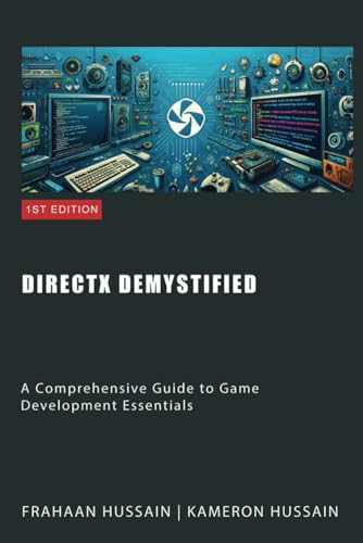 DirectX Demystified: A Comprehensive Guide to Game Development Essentials