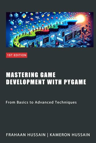 Mastering Game Development with PyGame: From Basics to Advanced Techniques