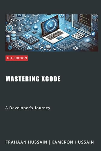 Mastering Xcode: A Developer's Journey Mastering Xcode: A Developer's Journey