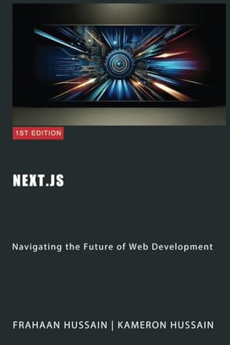 Next.js: Navigating the Future of Web Development Next.js: Navigating the Future of Web Development