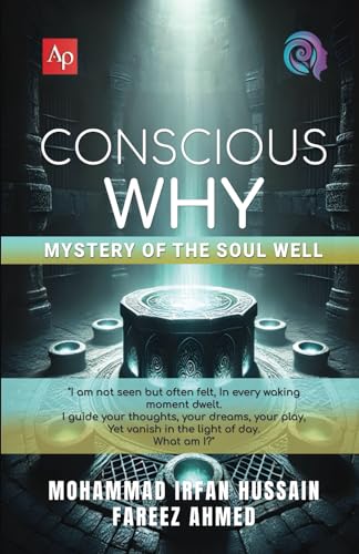 Conscious Why: Mystery of the Soul Well von Apubs Publishing and services opc pvt ltd