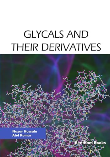 Glycals and their Derivatives von Bentham Science Publishers