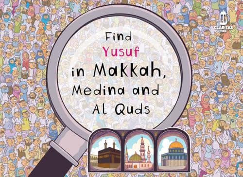 Find Yusuf in Makkah, Medina and Al Quds von Claritas Books