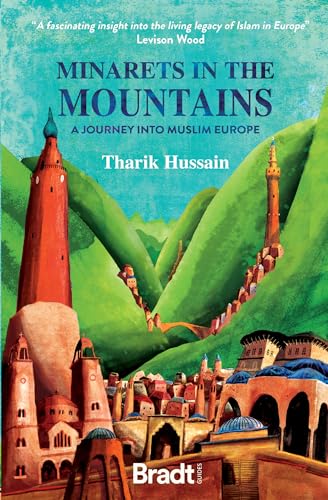 Minarets in the Mountains: A Journey into Muslim Europe (Bradt Travel Guides (Travel Literature)) von Bradt Travel Guides