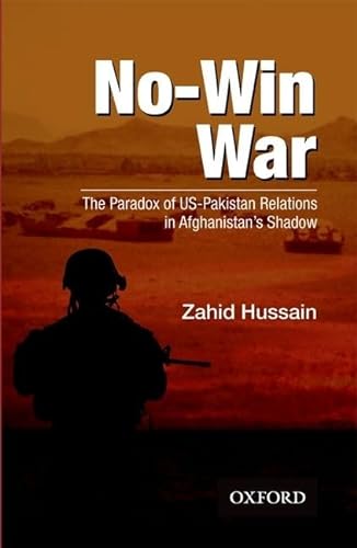 No-Win War: The Paradox of US-Pakistan Relations in Afghanistan's Shadow