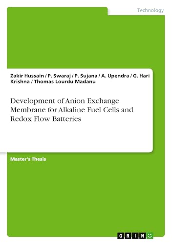 Development of Anion Exchange Membrane for Alkaline Fuel Cells and Redox Flow Batteries von GRIN Verlag
