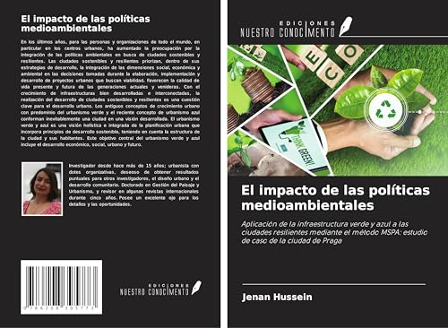El impacto de las políticas medioambientales: Aplicación de la infraestructura verde y azul a las ciudades resilientes mediante el método MSPA: estudio de caso de la ciudad de Praga von Ediciones Nuestro Conocimiento