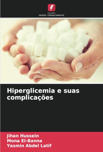 Hiperglicemia e suas complicações von Edições Nosso Conhecimento