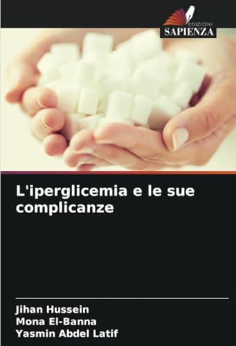 L'iperglicemia e le sue complicanze von Edizioni Sapienza