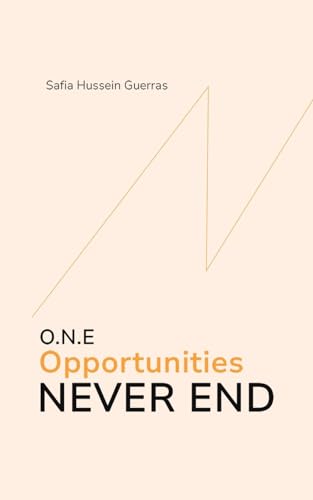 O.N.E - Opportunities Never End von Austin Macauley Publishers