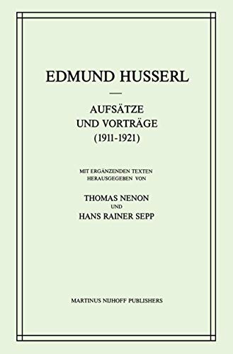 Aufsätze und Vorträge (1911–1921): Edmund Husserl - Gesammelte Werke) (German Edition) (Husserliana: Edmund Husserl – Gesammelte Werke, Band 25)
