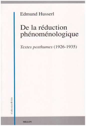 De la réduction phénoménologique : Textes posthumes (1926-1935)