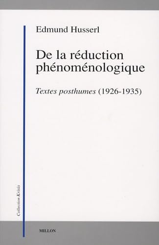 De la réduction phénoménologique : Textes posthumes (1926-1935)