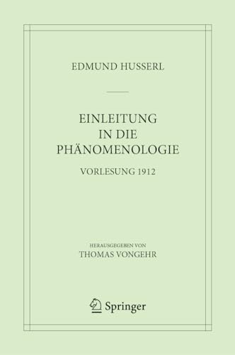 Einleitung in die Phänomenologie: Vorlesung 1912 (Husserliana: Edmund Husserl – Materialien, 10, Band 10) von Springer