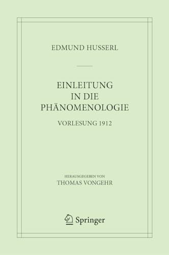 Einleitung in die Phänomenologie: Vorlesung 1912 (Husserliana: Edmund Husserl – Materialien, 10, Band 10)