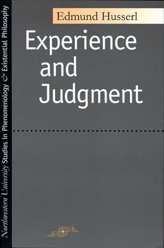 Experience and Judgement (Studies in Phenomenology and Existential Philosophy)