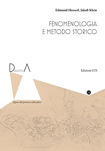 Fenomenologia e metodo storico (Dialectica. Figure del pensiero filosofico) von Edizioni ETS