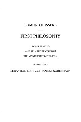 First Philosophy: Lectures 1923/24 and Related Texts from the Manuscripts (1920-1925) (Husserliana: Edmund Husserl – Collected Works, 14, Band 14) von Springer