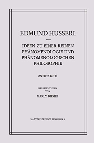 Ideen zu einer Reinen Phänomenologie und Phänomenologischen Philosophie: Phänomenologische Untersuchungen zur Konstitution (Husserliana: Edmund Husserl – Gesammelte Werke, 4, Band 2)