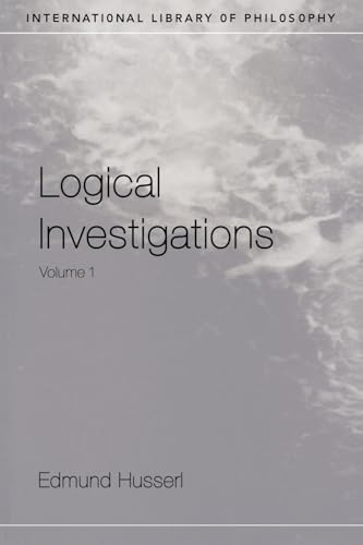 Logical Investigations, Volume 1 (International Library of Philosophy, Band 1) von Routledge