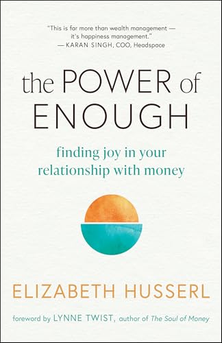 The Power of Enough: Finding Joy in Your Relationship with Money The Power of Enough: Finding Joy in Your Relationship with Money von New World Library