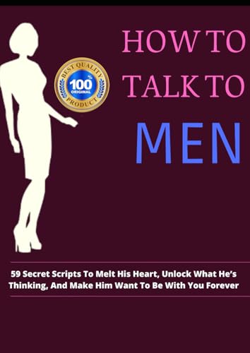 Matthew Hussey - How to talk to Men:59 Secret Scripts To Melt His Heart, Unlock What He’s Thinking, And Make Him Want To Be With You Forever
