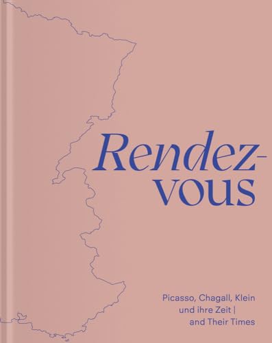 Rendez-Vous: Picasso, Chagall, Klein und ihre Zeit | and Their Times
