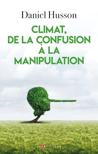 Climat, de la confusion à la manipulation von ARTILLEUR