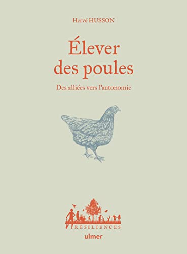 Elever des poules - Des alliés vers l'autonomie: Des alliées vers l'autonomie