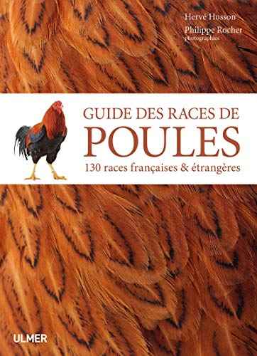Guide des races de poules - 130 races françaises & étrangères von Ulmer