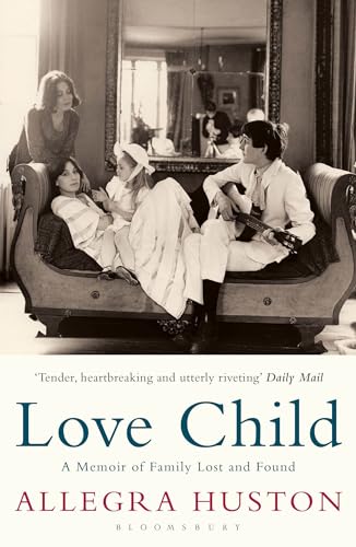 Love Child: A Memoir of Family Lost and Found