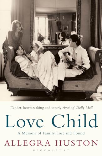 Love Child: A Memoir of Family Lost and Found Love Child: A Memoir of Family Lost and Found von Brand: Bloomsbury Paperbacks