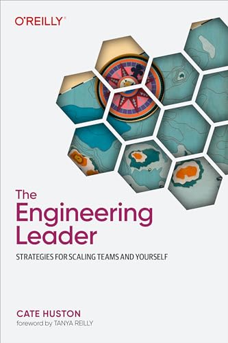 The Engineering Leader: Strategies for Scaling Teams and Yourself von O'Reilly Media