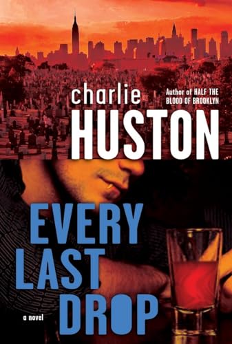 Every Last Drop: A Novel (Joe Pitt Casebooks, Band 4)